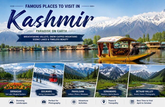 Famous Places to Visit in Kashmir Famous Places to Visit in Kashmir